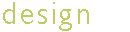 design